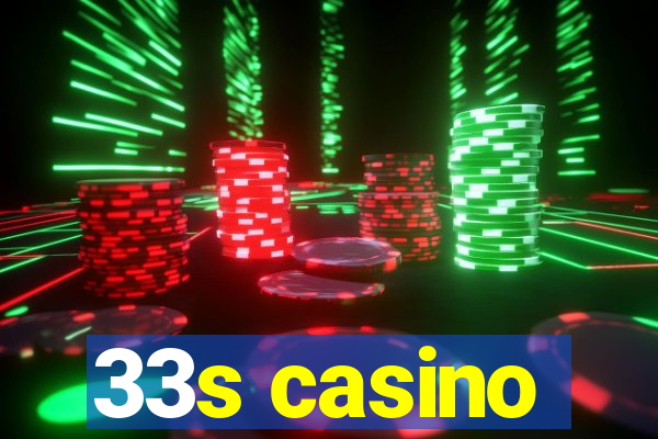 33s casino